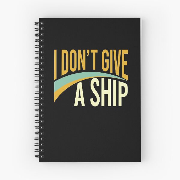 Item preview, Funny Boating Pun I Don't Give A Ship designed and sold by whyitsme.