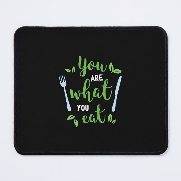 Item preview, YOU ARE WHAT YOU EAT designed and sold by FbCreative.