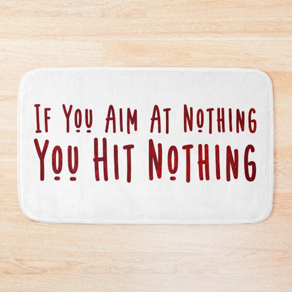 Item preview, if you aim at nothing you hit nothing designed and sold by mpmi0801.