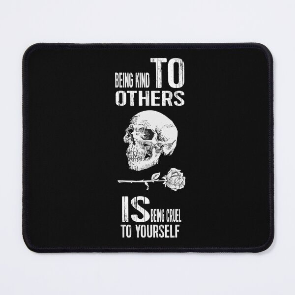 Item preview, Being Kind To Others Is Being Cruel To Yourself designed and sold by darknessjeff86.