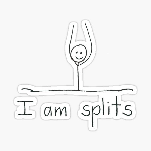 I am Splits - Stick Figure Series Sticker