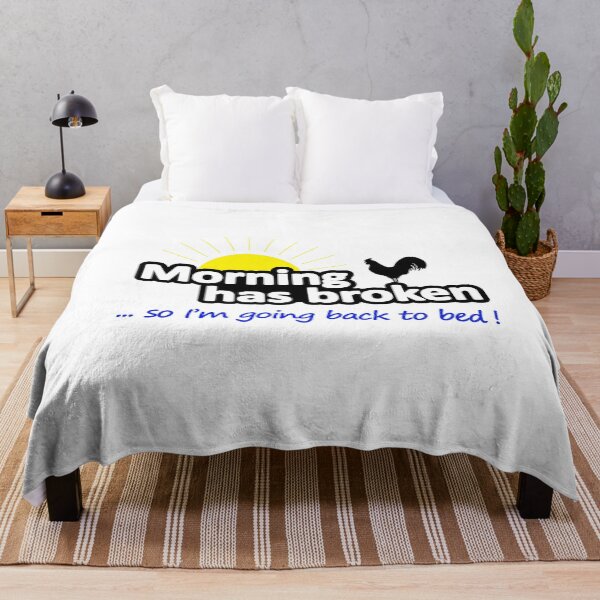 Item preview, Morning Has Broken - So I'm Going Back To Bed designed and sold by SpoofTShirts.