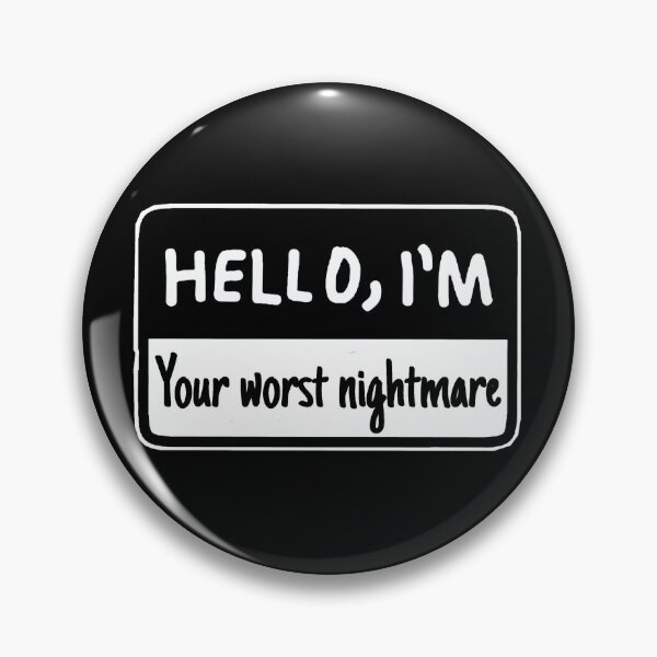 Item preview, Hello I'm Your Worst Nightmare Name Tag Design  designed and sold by RaglanRose.