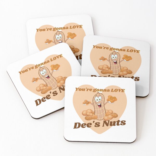 Item preview, You're Gonna Love Dee's Nuts  designed and sold by Oh-Marsha.