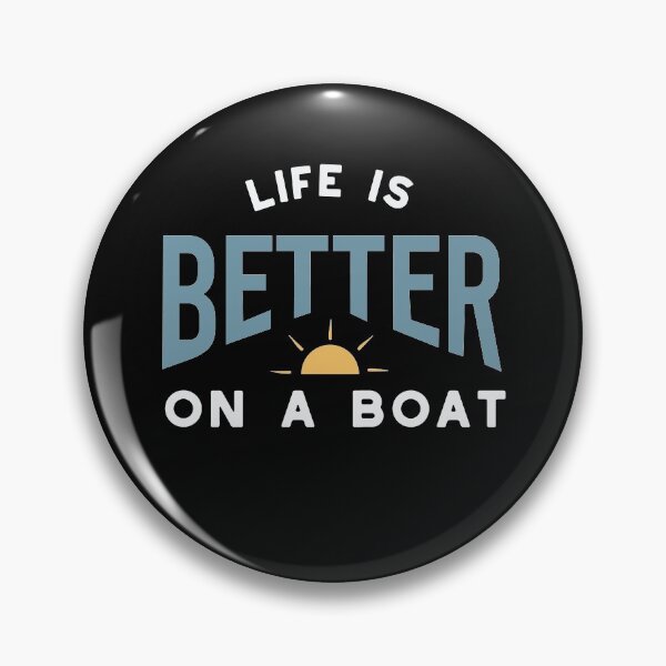Item preview, Funny Boating Saying Life is Better on a Boat designed and sold by whyitsme.