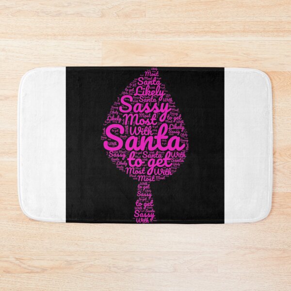 Item preview, Most Likely To Get Sassy With Santa, This Christmas 2022 designed and sold by Naked-Alien.