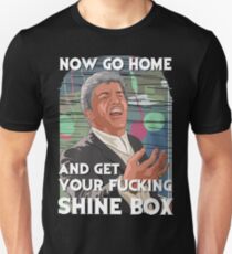 Go home and get your Shinebox! Unisex T-Shirt