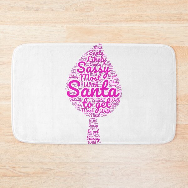 Item preview, Most Likely To Get Sassy With Santa, This Christmas 2022 designed and sold by Naked-Alien.