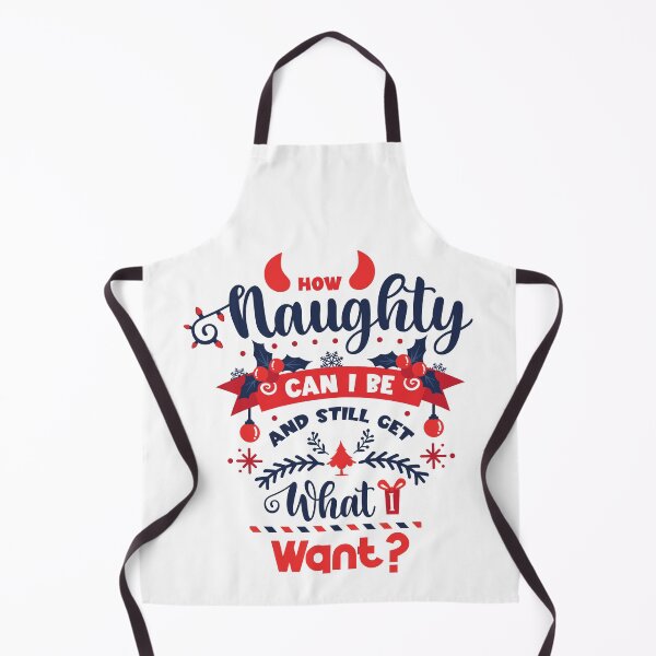 Item preview, How Naughty Can I Be and still get what i want designed and sold by MollinS7.
