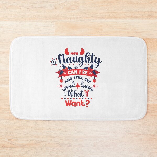 Item preview, How Naughty Can I Be and still get what i want designed and sold by MollinS7.