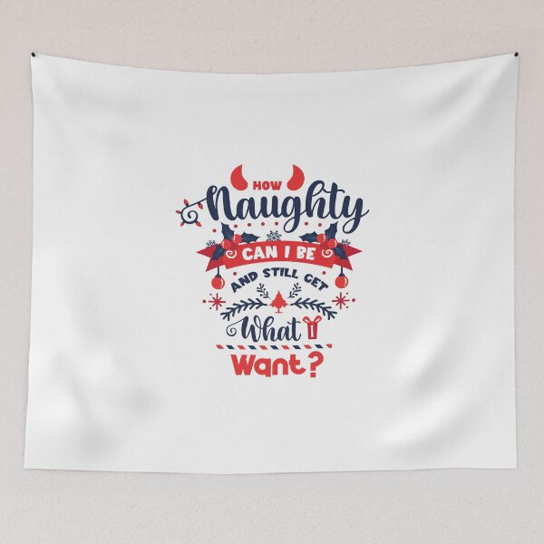 Item preview, How Naughty Can I Be and still get what i want designed and sold by MollinS7.
