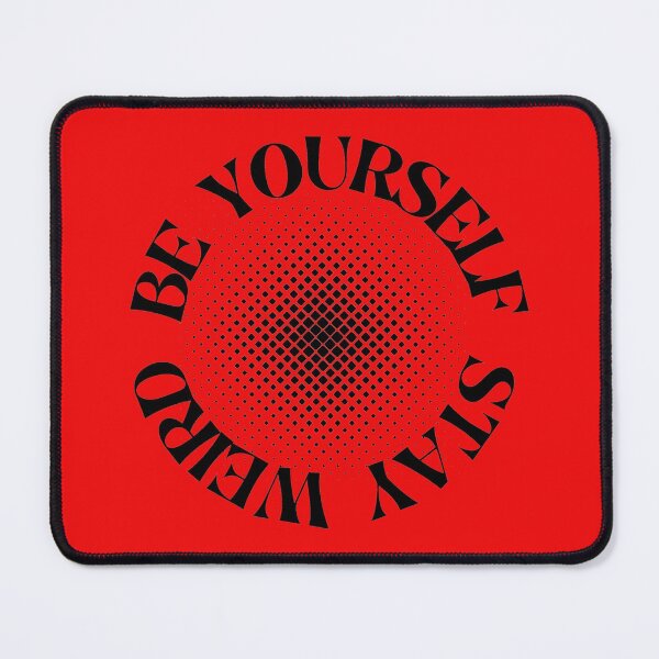 Item preview, Be yourself,stay weird designed and sold by Fitandstylish.