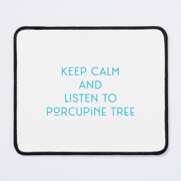 Item preview, Keep Calm _amp_ Liste To Porcupine Tree - Porcupine Tree    designed and sold by DonWillisJrArts.
