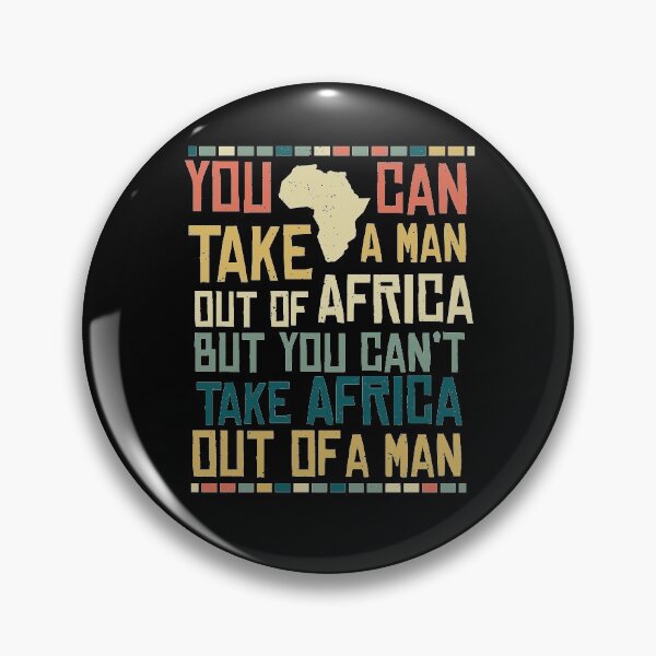 Item preview, Can't Take Africa Out Of A Man Funny Patriotic African designed and sold by d247.