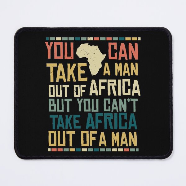 Item preview, Can't Take Africa Out Of A Man Funny Patriotic African designed and sold by d247.