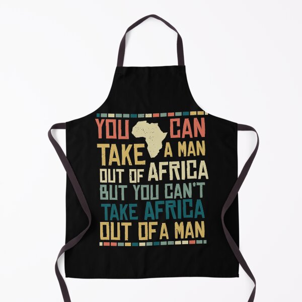 Item preview, Can't Take Africa Out Of A Man Funny Patriotic African designed and sold by d247.