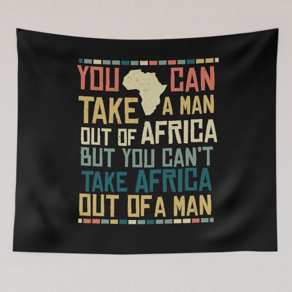 Item preview, Can't Take Africa Out Of A Man Funny Patriotic African designed and sold by d247.