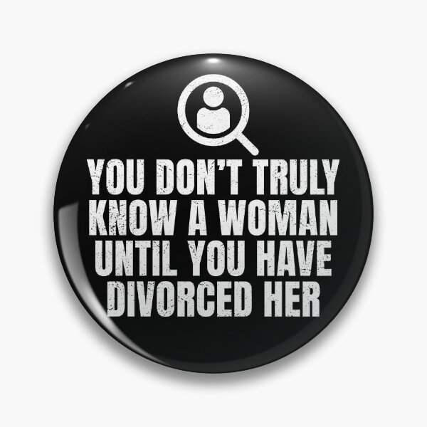 Item preview, You Don't Truly Know A Woman Until You Have Divorced Her designed and sold by robimerch.