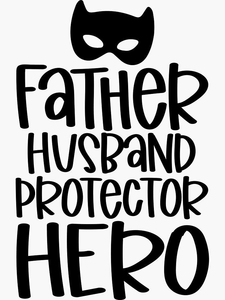 Father Husband Protector Hero Funny Dad Quotes Sticker For Sale By