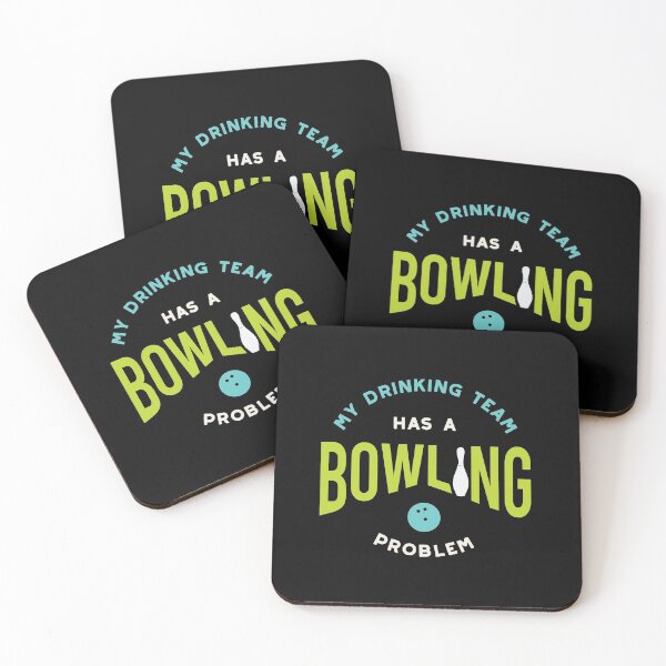 Item preview, Funny Bowling Drinking Team Has A Bowling Problem designed and sold by whyitsme.