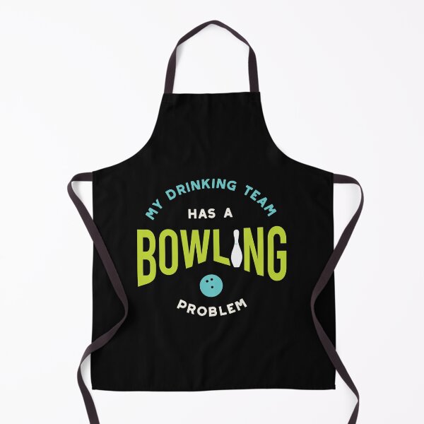 Item preview, Funny Bowling Drinking Team Has A Bowling Problem designed and sold by whyitsme.