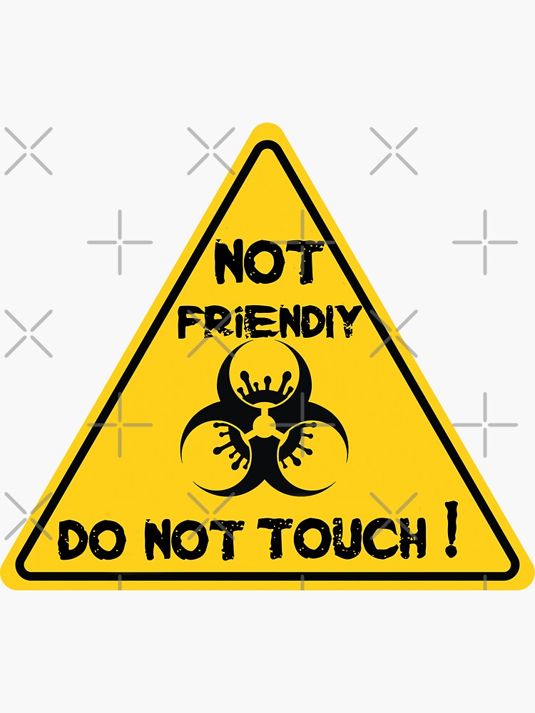 not-friendly-do-not-touch-funny-social-distancing-caution-sign