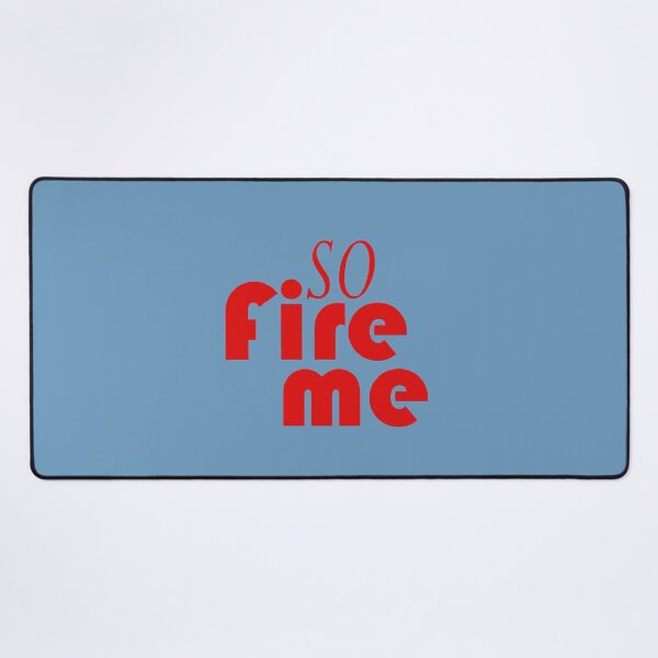 Item preview, So Fire Me designed and sold by azule1.