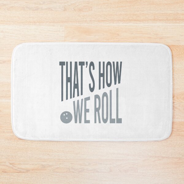 Item preview, Funny Bowling Pun That's How We Roll designed and sold by whyitsme.