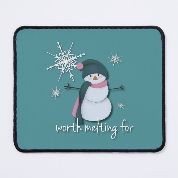 Worth Melting For (green) Mouse Pad