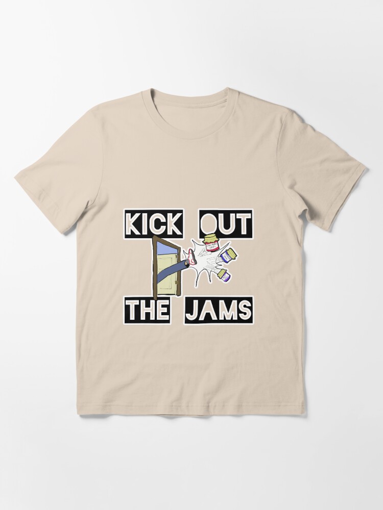 Kick out the jams t outlet shirt