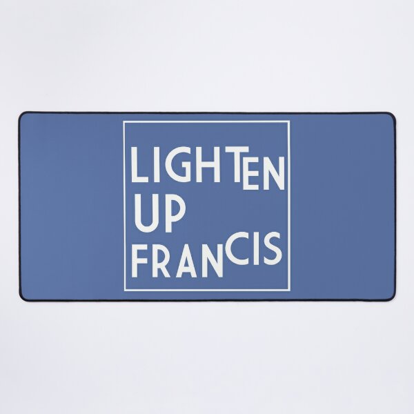 Lighten Up Francis - humor quote from 80s movie "Stripes.' Desk Mat