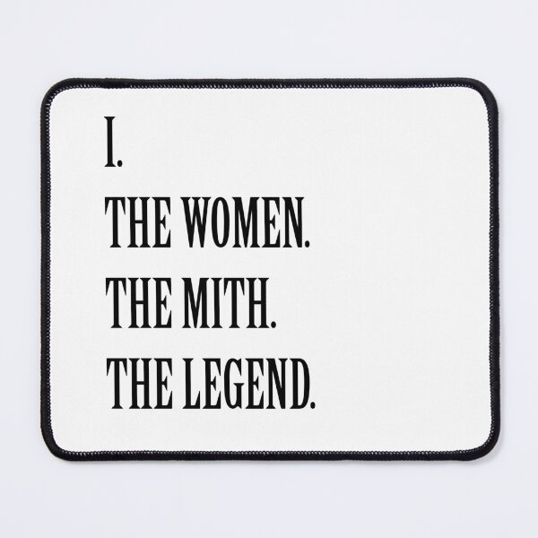 Item preview, I The Women The Mith The Legend Me Gift Love Lover Day designed and sold by LusterCraft.