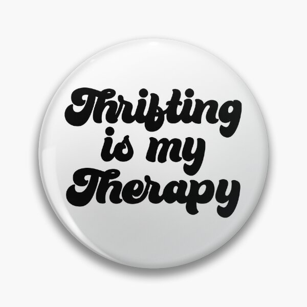 Item preview, Thrifting Is My Therapy designed and sold by lfinkbeiner12.