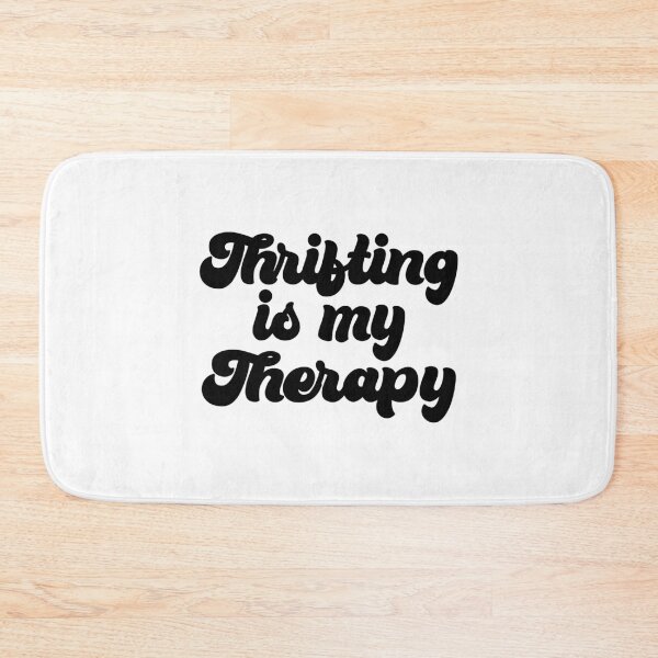 Item preview, Thrifting Is My Therapy designed and sold by lfinkbeiner12.