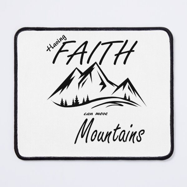 Item preview, Having Faith Can Move Mountains designed and sold by Jacksonso.