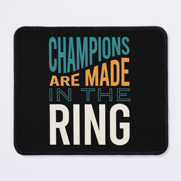 Item preview, Boxing Saying Champions Are made In the Ring designed and sold by whyitsme.