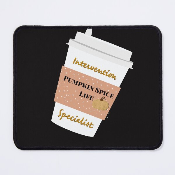 Item preview, Intervention specialist pumpkin spice life designed and sold by firegalaxy.