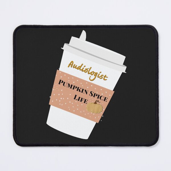 Item preview, Audiologist pumpkin spice life designed and sold by firegalaxy.