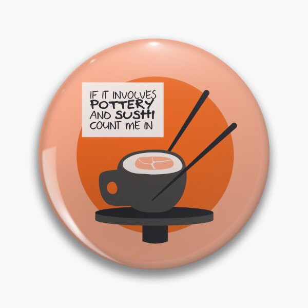 Item preview, If it involves sushi and pottery count me in designed and sold by Teequeque.