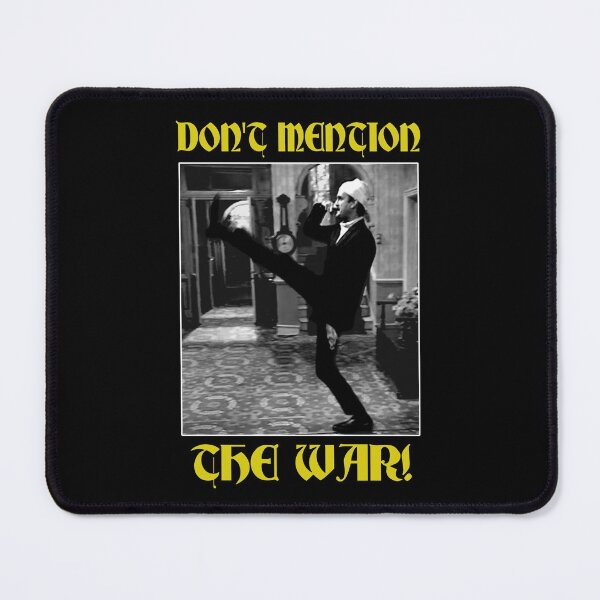 Item preview, FAWLTY TOWERS - DON'T MENTION THE WAR! designed and sold by Tom Newberry.