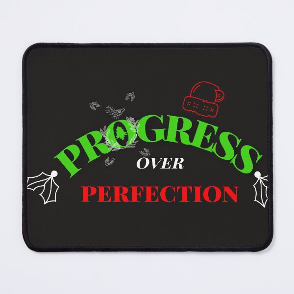 Item preview, Progress over perfection designed and sold by firegalaxy.