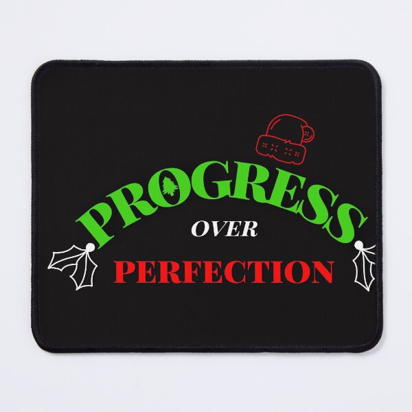 Item preview, Progress over perfection designed and sold by firegalaxy.