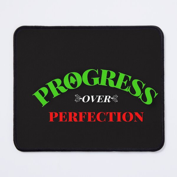 Item preview, Progress over perfection designed and sold by firegalaxy.