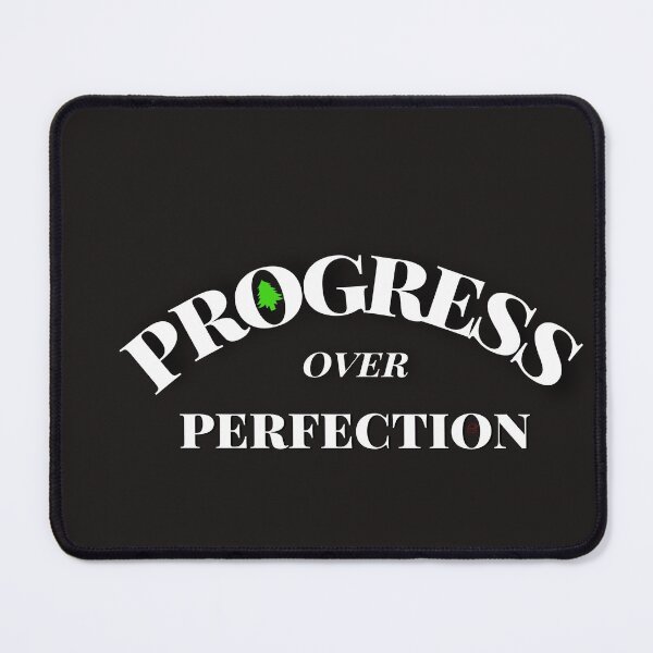 Item preview, Progress over perfection designed and sold by firegalaxy.
