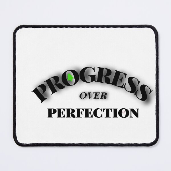 Item preview, Progress over perfection designed and sold by firegalaxy.