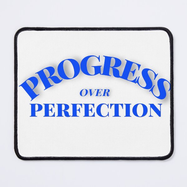 Item preview, Progress over perfection designed and sold by firegalaxy.