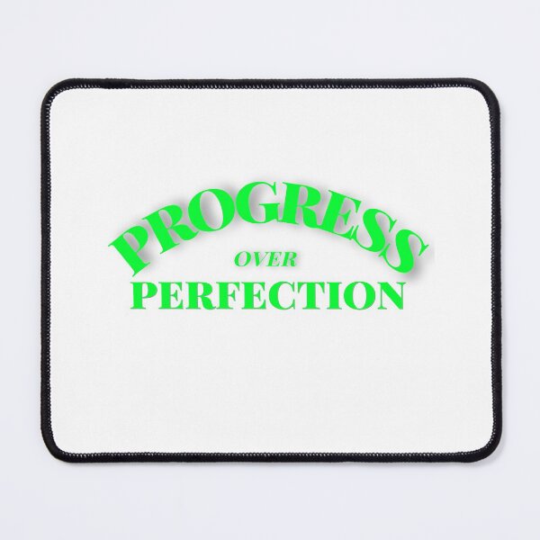 Item preview, Progress over perfection designed and sold by firegalaxy.