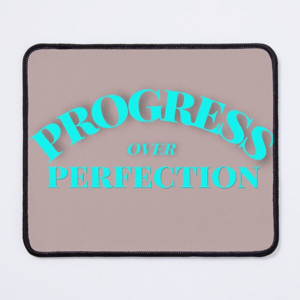 Item preview, Progress over perfection designed and sold by firegalaxy.