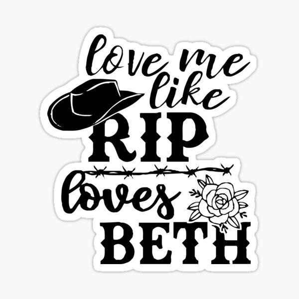 Item preview, Love Me Like Rip Loves Beth, Valentines Shirt, Gift For Valentine, Dutton Ranch Shirt designed and sold by Printify Zone.