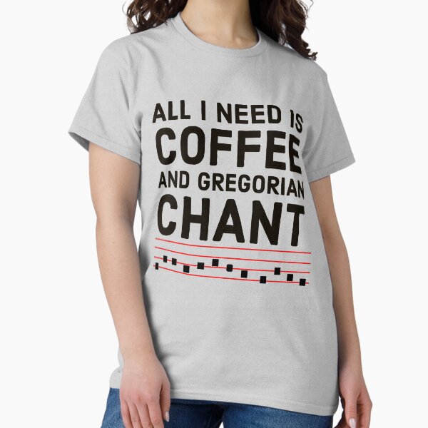 Artikel-Vorschau von Lateinisches Messemotto „Alles was ich brauche ist Kaffee und gregorianischer Gesang“, lustiges katholisches Meme, designt und verkauft von MaryKunzGoldman.